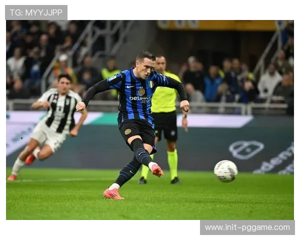 国际米兰领先优势扩大，战术成熟度成夺冠基石